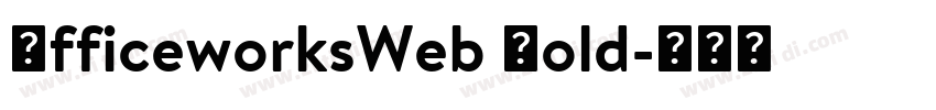 OfficeworksWeb Bold字体转换